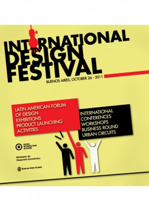 The International Design Festival 2011 will be held in city of Buenos Aires.